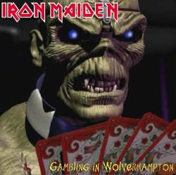 Iron Maiden (UK-1) Gambling in Wolverhampton (Bootleg)- Spirit of Metal  Webzine (en)