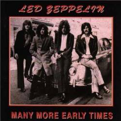 Led Zeppelin Many More Early Times (Bootleg)- Spirit of Metal Webzine (en)