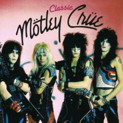 Mötley Crüe Classic Mötley Crüe (Compilation)- Spirit of Metal Webzine (en)