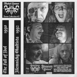 Master's Hammer Demo Collection #3: The Fall of Idol - Jilemnický okultista  (Compilation)- Spirit of Metal Webzine (en)