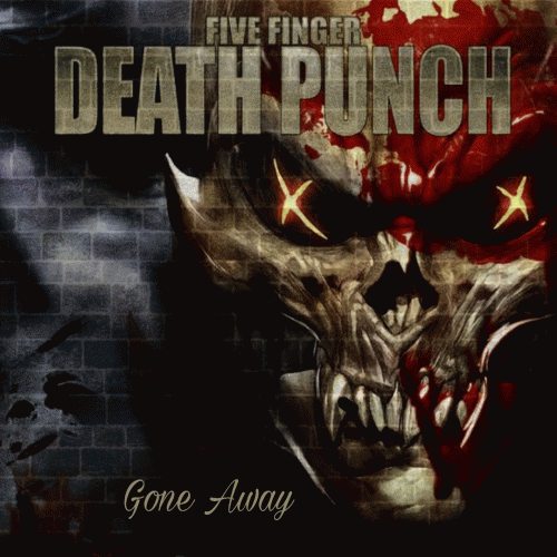 Five Finger Death Punch Gone Away (Single)- Spirit of Metal Webzine (en)