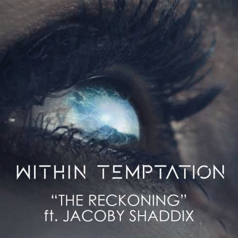 Within Temptation The Reckoning (ft. Jacoby Shaddix) (Single)- Spirit of  Metal Webzine (es)