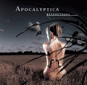 Apocalyptica : Reflections Apocalyptica : Reflections