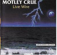 Mötley Crüe Live Wire (bootleg) (Bootleg)- Spirit of Metal Webzine (en)