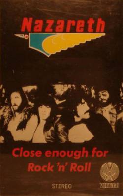Nazareth Close Enough for Rock 'n' Roll (Album)- Spirit of Metal Webzine  (en)