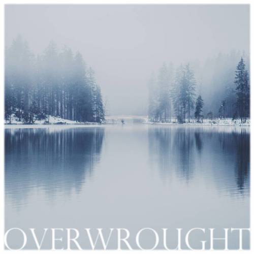 Overwrought (CAN) : Overwrought